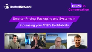 Smarter Pricing, Packaging and Systems in Increasing your MSP’s Profitability | MSPs in Conversation
